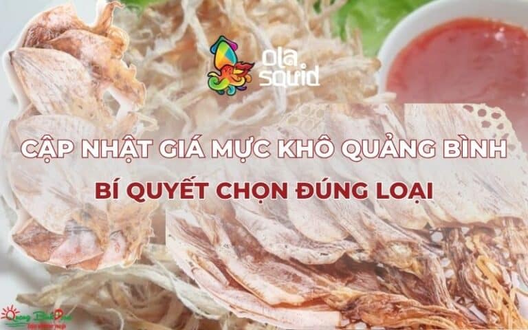 Cập nhật giá mực khô Quảng Bình và bí quyết chọn đúng loại