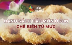 Danh sách các món ngon chế biến từ mực siêu dễ làm tại nhà