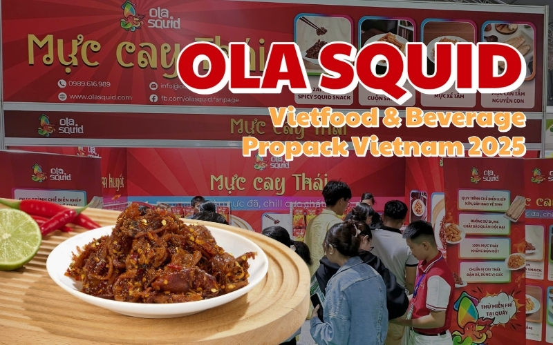 Ola Squid tham gia Triển lãm quốc tế ngành thực phẩm, đồ uống và công nghệ bao bì