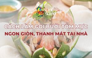 Cách làm gỏi bưởi tôm mực