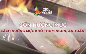 Cồn nướng mực - Cách nướng mực khô bằng cồn thơm ngon, đơn giản tại nhà