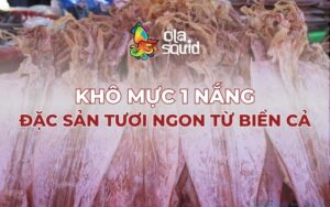 Khô mực 1 nắng - Đặc sản tươi ngon từ biển cả, ai ăn cũng ghiền