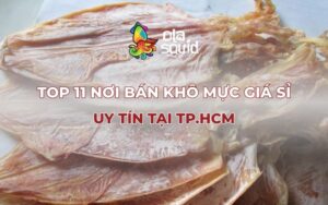 Top 11 nơi bán khô mực giá sỉ uy tín tại TP.HCM