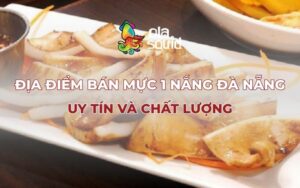 List 13+ địa điểm bán mực 1 nắng Đà Nẵng uy tín và chất lượng