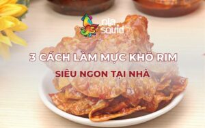 Hướng dẫn làm các món khô mực rim ngon, hấp dẫn