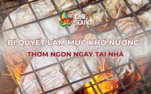Các cách nướng mực khô ngon để không bị khô