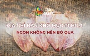 Tổng hợp các địa chỉ bán khô mực TPHCM chất lượng